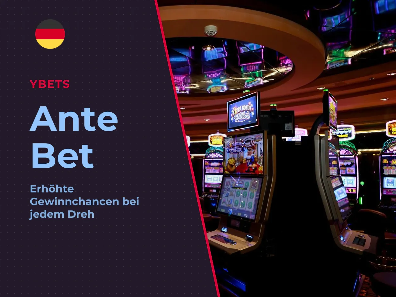 Ante Bet Einsatzmultiplikator 25 . Eine